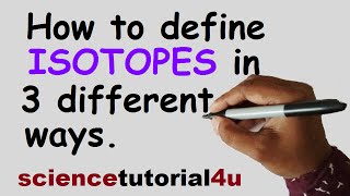 How to define isotopes in 3 different ways [upl. by Eekcaj752]