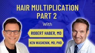 Hair Cloning amp Multiplication for Hair Loss  The Hair Transplant Road Show EP 12 Part 2 [upl. by Abate]