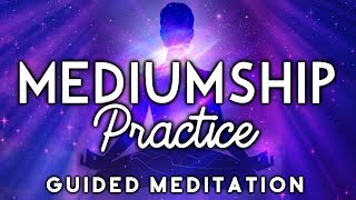 MEDIUMSHIP Practice Guided Meditation Learn How To Be A Psychic Medium amp Connect with Spirit [upl. by Vinnie]