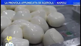 La provola affumicata di Agerola  Napoli [upl. by Rosenbaum790]