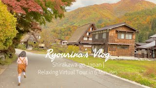 Shirakawago  Japanese Village Relaxing Virtual Tour in 6 Minutes [upl. by Elana]