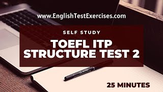 Toefl ITP Structure Test 2 [upl. by Nylarad]