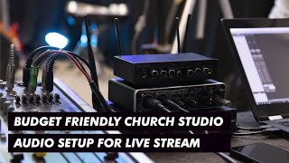 Budget Friendly Church Studio Audio Setup for Live Stream  Online Worship Recording [upl. by Ahsieyt188]