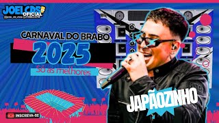 JAPÃOZINHO 2025  REPERTÓRIO NOVO DE CARNAVAL  CARNAVAL DO BRABO joelcdsoficial [upl. by Erdnaet990]