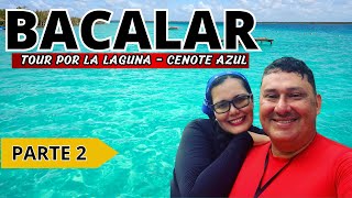 💥BACALAR Tour por la Laguna Cenote Azul❤️Laguna de los 7 Colores😍Rápidos de BacalarLaguna Bacalar [upl. by Ennoved]