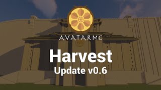 AvatarMC  Harvest  Update v06 [upl. by Feodore213]