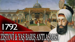 80  OSMANLI TARİHİ  ZİŞTOVİ VE YAŞ BARIŞ ANTLAŞMASI 3SELİM [upl. by Wie]