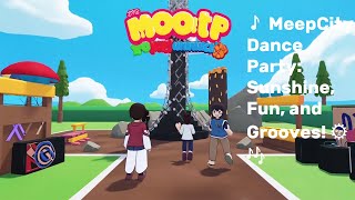 🎵 MeepCity Dance Party Sunshine Fun and Grooves 🌞🎶 [upl. by Kopple]