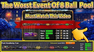 8 Ball Pool Pool Academy Cue Max  The Worst Ever Event  New Pool Academy Cue Max in 8 Ball Pool [upl. by Errecart]