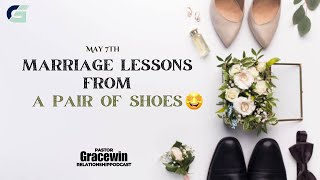 E35  Marriage Lessons from a Pair of Shoes  pastorgracewin [upl. by Susejedairam]