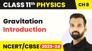 Gravitation  Introduction  Class 11 Physics Chapter 8  Class 11 Physics [upl. by Einaj]