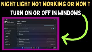 How to Fix Night Light Not Working or Won’t Turn OnOff in Windows 11 [upl. by Sille]