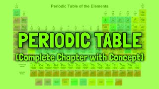 Periodic Table and Periodicity Complete Chapter  Sir Arbab [upl. by Gan]