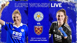 LIVE LCFC Women vs West Ham United Women [upl. by Radnaskela]