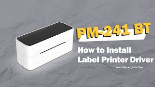 Phomemo PM241BT Tutorial Win10 Installing Label Printer Driver And Prepare before use [upl. by Strickler]