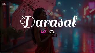 DARASAL  Slowed  reverb   Raabta  Atif Aslam  EARGASM [upl. by Collier965]