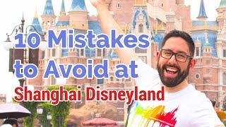 10 Mistakes to Avoid at Shanghai Disneyland  WATCH BEFORE YOU GO [upl. by Eselrahc]