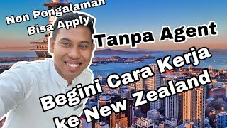 Cara Kerja di New Zealand  Tanpa Agen [upl. by Cristabel89]