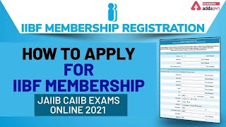 IIBF Membership Registration 2021  How to Apply for IIBF JAIIB CAIIB Exams Online 2021 [upl. by Eudoxia393]