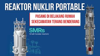 Nuscale Small Modular Reactor Apakah Pembangkit Nuklir Mini Portable Solusi Energi Masa Depan [upl. by Lovel]