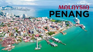 PENANG ISLAND in 4K  Travel Guide to MALAYSIA ALL sights  Drone [upl. by Alimat]