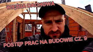 POSTĘP PRAC NA BUDOWIE CZ 9 WIĘŹBA DACHOWA BLOCHEKIPA [upl. by Apul]