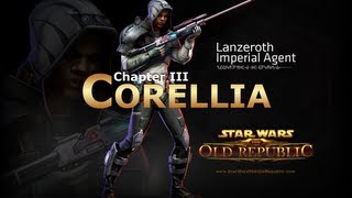 SWTOR Imperial Agent Story Part 21  Chapter 3 Corellia [upl. by Budge]