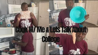 Cook amp Talk About College W Me [upl. by Berardo821]