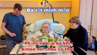 Phản ứng của ông nội khi nghe Aimee nói cháu có thai Mai le cuộc sống ở pháp [upl. by Enirol]