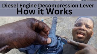 How Diesel Engine Decompression Lever Works [upl. by Aaron]