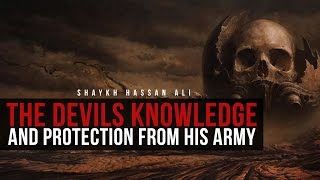 The Devils Knowledge amp Protection From His Army [upl. by Dal]