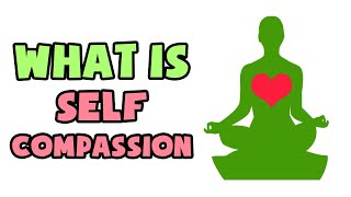 What is SelfCompassion  Explained in 2 min [upl. by Davita]