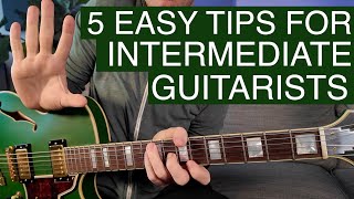 5 Must Know Tips for Intermediate Guitar Players [upl. by Ayouqat]