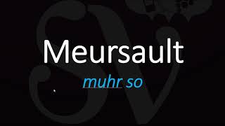 How to Pronounce Meursault like a Pro French Wine Pronunciation [upl. by Suhcnip]