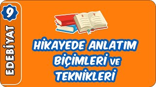 Hikayede Anlatım Biçimleri ve Teknikleri  9 Sınıf Edebiyat [upl. by Nivlac]