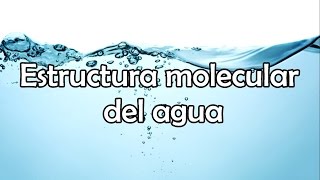 Estructura molecular del agua [upl. by Karil]