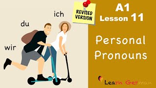 Revised  A1  Lesson 11  Personalpronomen  Personal pronouns ich du wir  Learn German [upl. by Yreved510]