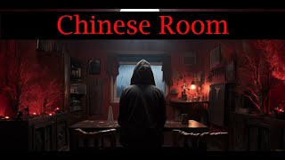 Chinese Room [upl. by Dorraj403]