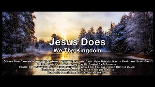 Jesus Does by We the Kingdom [upl. by Eigram]