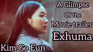 Kim Go Eun in the most awaited thriller of the film Exhuma [upl. by Ylaek]