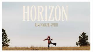 Kim WalkerSmith  HORIZON OFFICIAL AUDIO [upl. by Ateval]