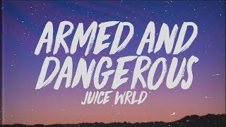 Juice WRLD  Armed And Dangerous Lyrics [upl. by Zadack]