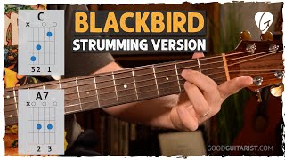 quotBlackbirdquot STRUMMING VERSION Guitar Tutorial No Fingerpicking Required [upl. by Annayr]