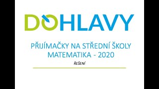 PŘIJÍMACÍ ZKOUŠKY Z MATEMATIKY NA STŘEDNÍ ŠKOLY 2020  ŘEŠENÍ [upl. by Aara713]