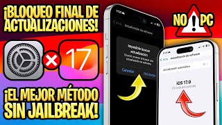 TUTORIAL OBLIGATORIO SIN PC ✅ MÉTODO DEFINITIVO PARA BLOQUEAR ACTUALIZACIONES DE iOS 17 16 y 15 [upl. by Lalad]