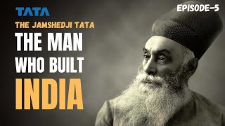 THE MAN WHO BUILD INDIA  THE JAMSHEDJI TATA EPISODE5 ratantata jamshedjitata tata jrdtata [upl. by Euhsoj338]