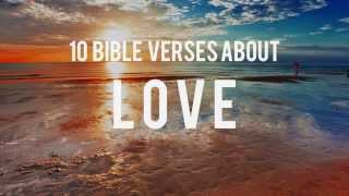 10 Bible Verses Scriptures About Love [upl. by Nathan]