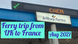 Brittany Ferries trip from UK to France  Aug 2021  🇫🇷 Part 2 [upl. by Enirehtakyram]