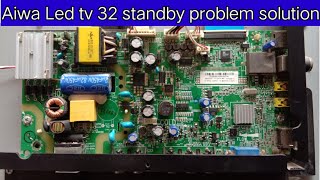 Aiwa Led tv L32F110HS standby problem solution How to repair any Led combo card with easy process [upl. by Parent]