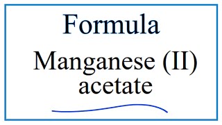 How to Write the Formula for Manganese I acetate [upl. by Elodea]